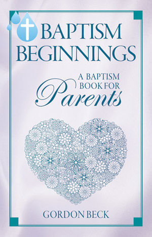 Baptism Beginnings - Devotions For Parents