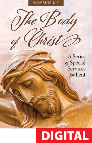 The Body Of Christ Lenten Worship Series