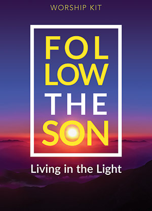 Follow The Son Summer Worship Series