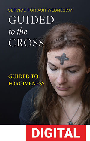 Guided to the Cross: Service for Ash Wednesday - Digital Download