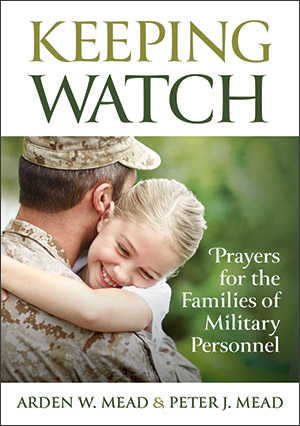 Keeping Watch: Prayers for the Families of Military Personnel
