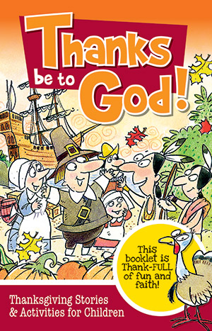 Thanks be to God!: Thanksgiving Stories and Activities for Children