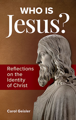 Who Is Jesus? Reflections on the Identity of Christ