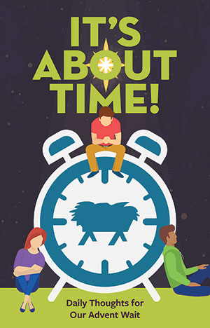It's About Time! Advent Daily Devotions for Teens and Young Adults