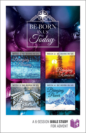 Student: Be Born In Us Today - Advent Bible Study: Student Guide