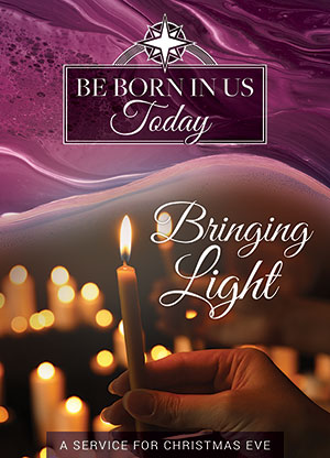 Be Born In Us Today Christmas Eve Service