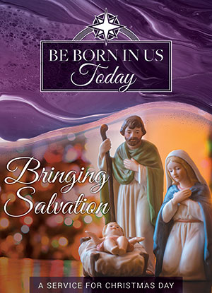 Be Born In Us Today - Christmas Day Service