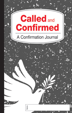 Called And Confirmed Confirmation Journal