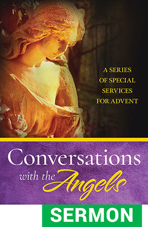 Conversations With The Angels - Adventworship Service Sermon Download