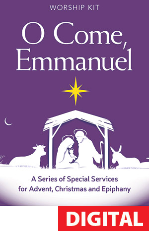 O Come Emmanuel: A Series of Special Services for Advent, Christmas and Epiphany - Digital Download