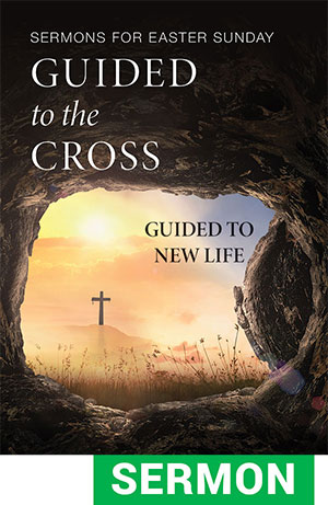 Guided to the Cross: Sermon for Easter Sunday - Digital Download