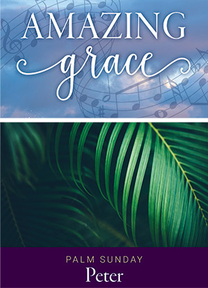 Amazing Grace Palm Sunday Service Digital Download