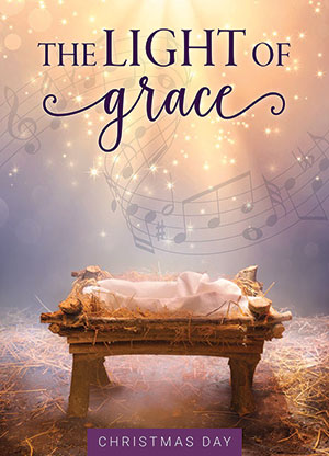 Light Of Grace Today - Christmas Day Service