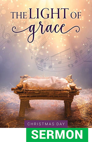Light Of Grace - Christmas Day Service Sermon Only Digital Download