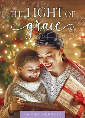 Light Of Grace - Advent Family Worship Series