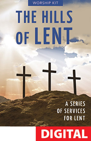 The Hills Of Lent Lenten Worship Series Digital Download