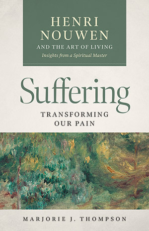 Suffering: Transforming Our Pain
