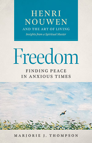 Freedom: Finding Peace In Anxious Times