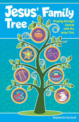 Jesus' Family Tree: Praying through Advent with the Jesse Tree