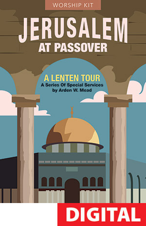 Jerusalem at Passover:  Worship Series for Lent - Digital Download