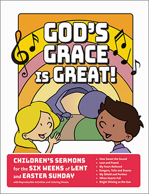 God's Grace Is Great Children's Sermons