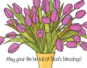 May Your Life Be Full Of God's Blessings!