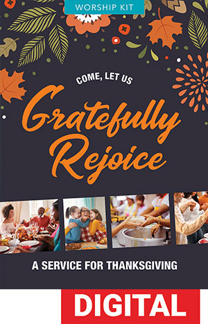 Come, Let Us Gratefully Rejoice Thanksgiving Service Digital Download