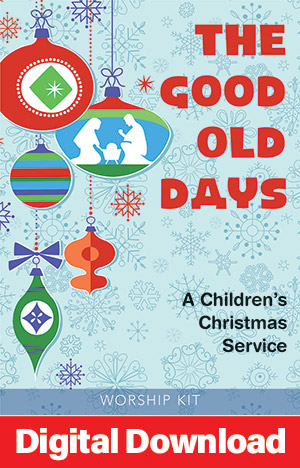 The Good Old Days Children�S Christmas Service Digital Download