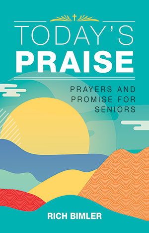 Today's Praise: Prayers and Promise for Seniors