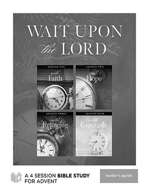 Wait Upon The Lord - Advent Bible Study: Leader's Guide