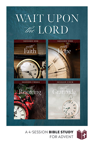 Wait Upon The Lord - Advent Bible Study: Student Guide