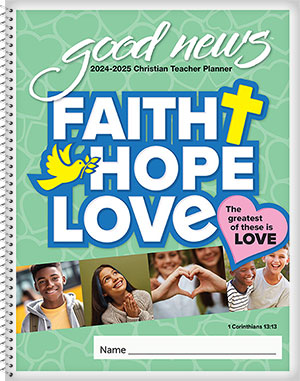 2024 - 2025 Christian Elementary Teacher Good News Planner Planner with Grade Book